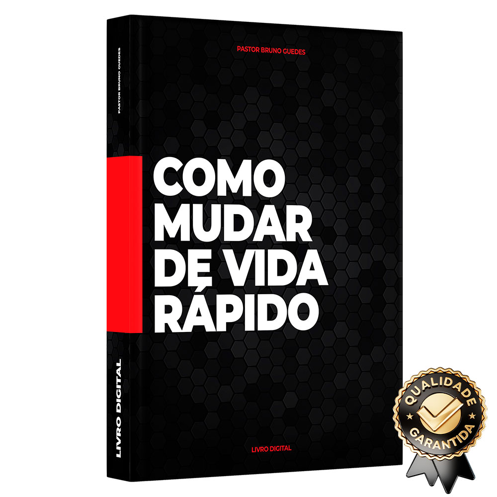Como mudar de vida rápido, ebook, pastor bruno guedes
