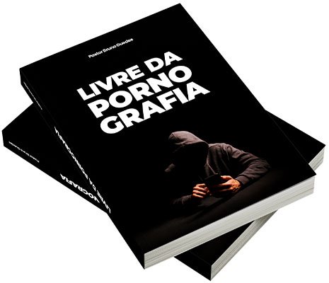 Livre da pornografia - Pastor Bruno Guedes