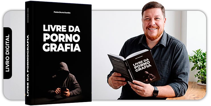 Manual - Livre da Pornografia - Pastor Bruno Guedes